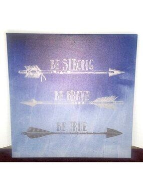 Be Strong Brave True Wall Art Canvas Inspirational Quote Blue White Arrow 12x12